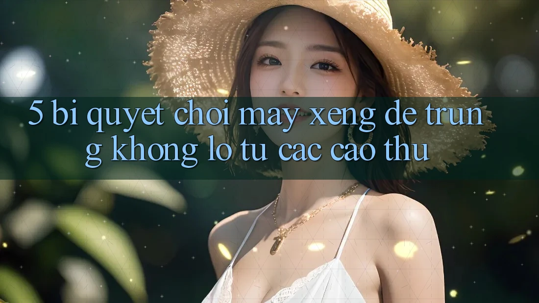 5. Bí Quyết Chơi Máy xèng Dễ Trúng Khổng lồ Từ Các Cao Thủ 5. Bí Quyết Chơi Máy xèng Dễ Trúng Khổng lồ Từ Các Cao Thủ