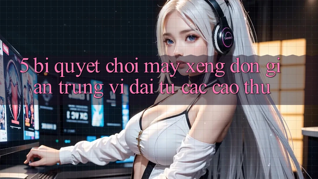 5. Bí Quyết Chơi Máy xèng Đơn giản Trúng Vĩ đại Từ Các Cao Thủ