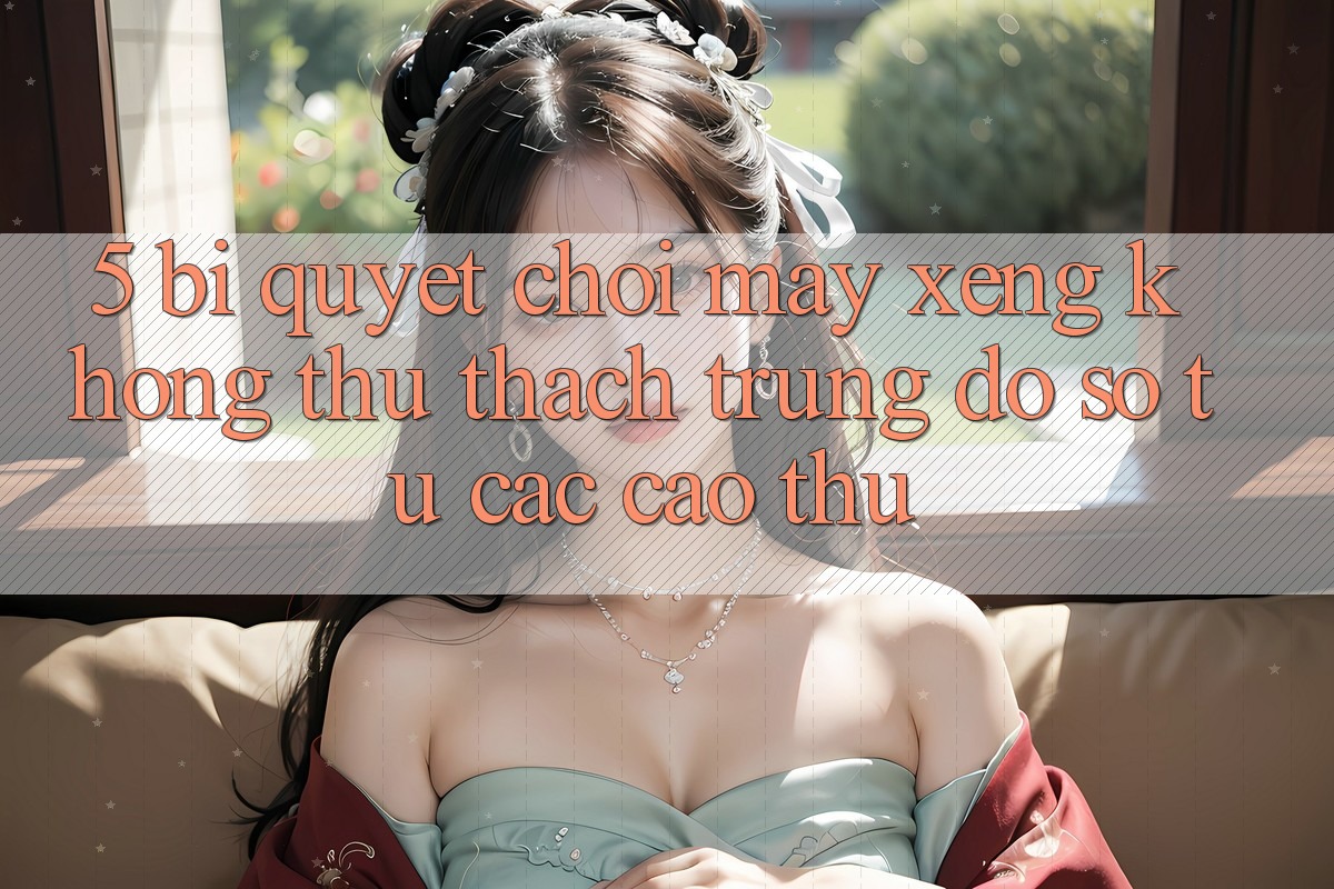 5. Bí Quyết Chơi Máy xèng Không thử thách Trúng Đồ sộ Từ Các Cao Thủ