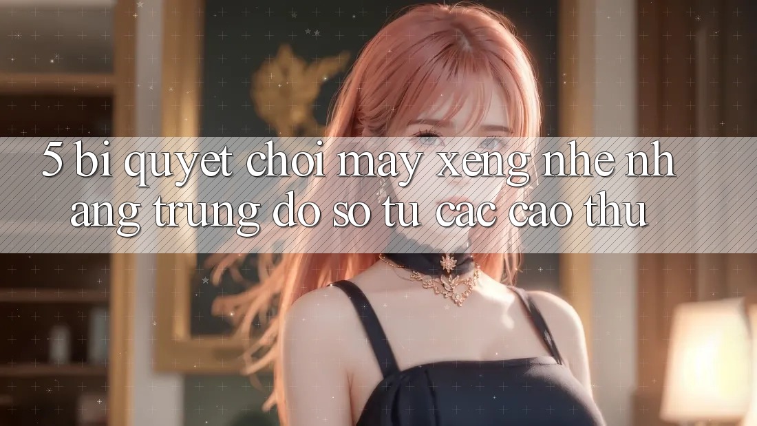 5. Bí Quyết Chơi Máy xèng Nhẹ nhàng Trúng Đồ sộ Từ Các Cao Thủ