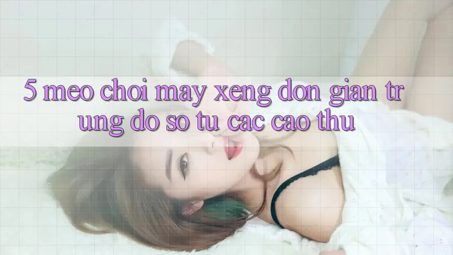5. Mẹo Chơi Máy xèng Đơn giản Trúng Đồ sộ Từ Các Cao Thủ