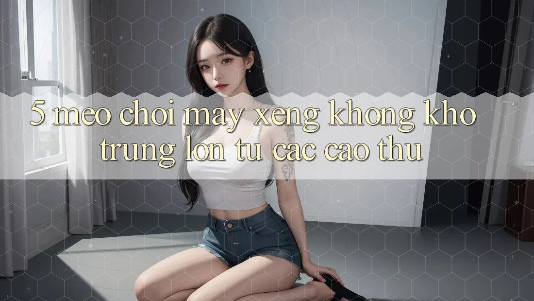5. Mẹo Chơi Máy xèng Không khó Trúng Lớn Từ Các Cao Thủ 5. Mẹo Chơi Máy xèng Không khó Trúng Lớn Từ Các Cao Thủ