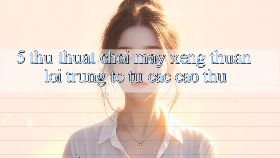 5. Thủ thuật Chơi Máy xèng Thuận lợi Trúng To Từ Các Cao Thủ 5. Thủ thuật Chơi Máy xèng Thuận lợi Trúng To Từ Các Cao Thủ