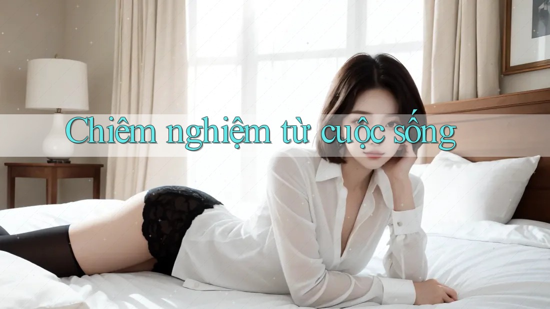 Chiêm nghiệm từ cuộc sống