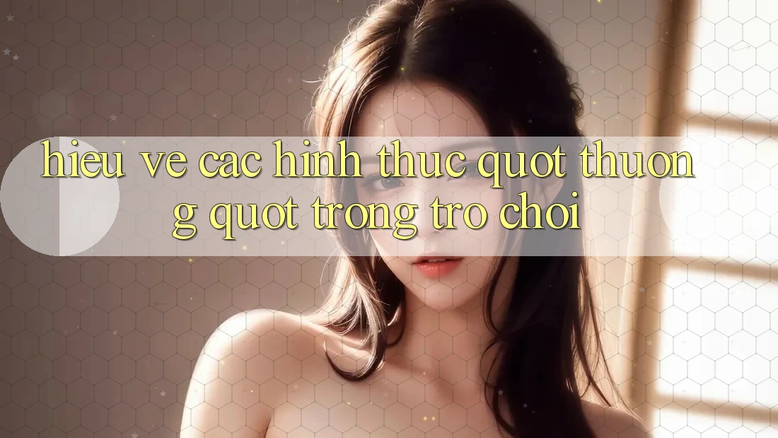 Hiểu Về Các Hình Thức " Thưởng" Trong Trò Chơi Hiểu Về Các Hình Thức " Thưởng" Trong Trò Chơi