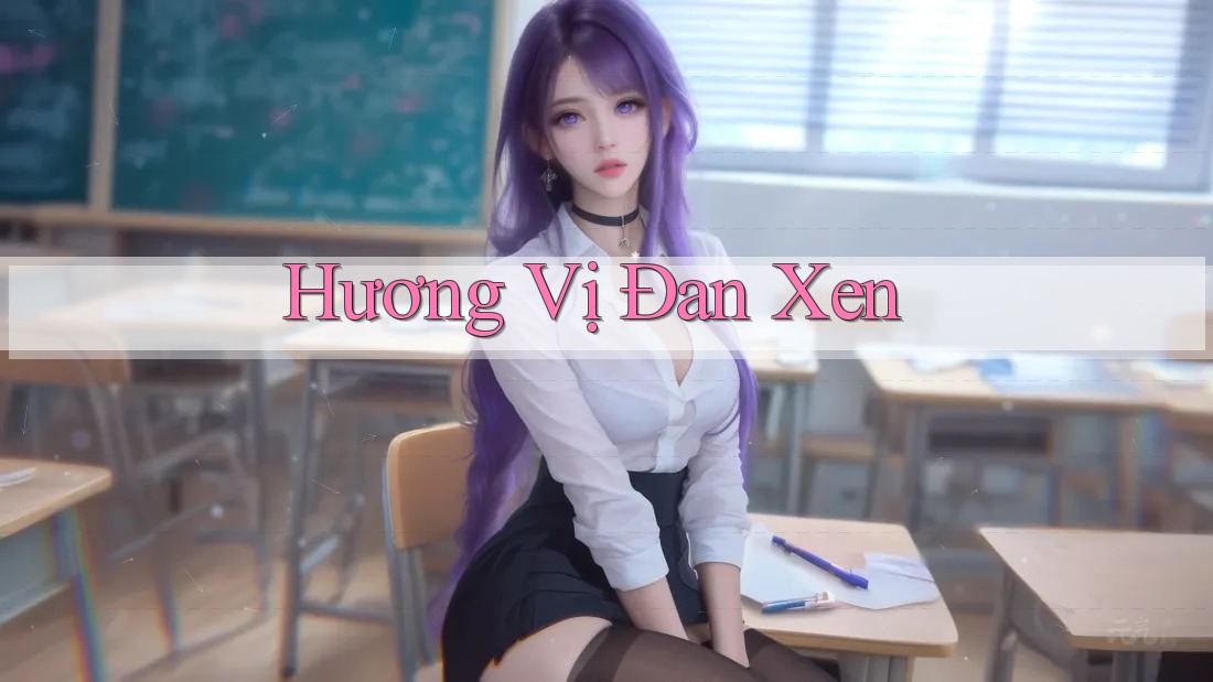 Hương Vị Đan Xen