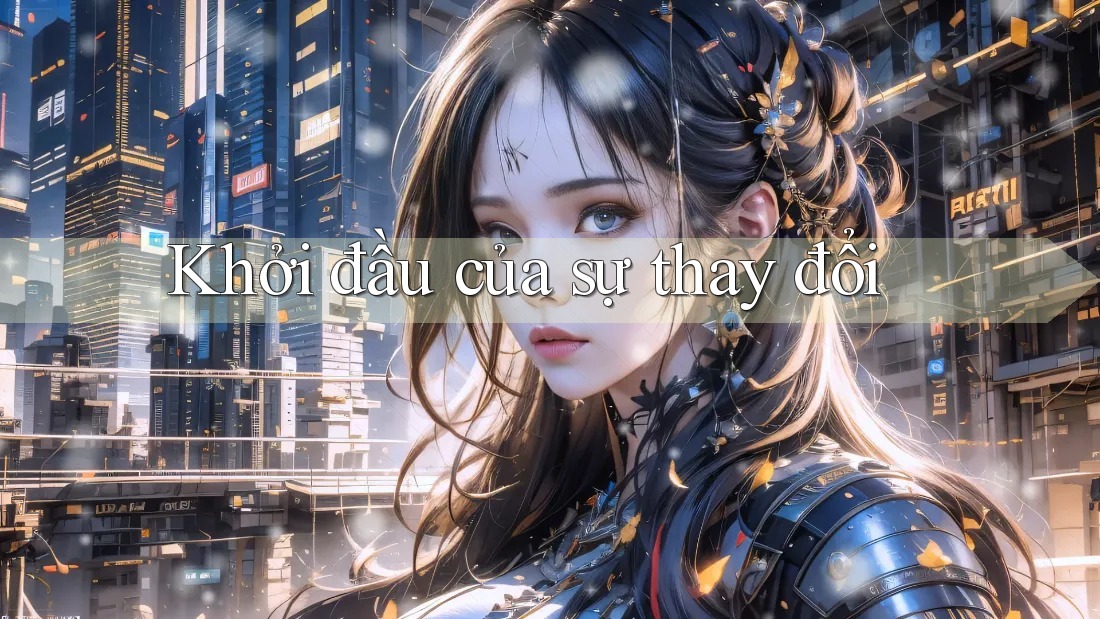 Khởi đầu của sự thay đổi Khởi đầu của sự thay đổi