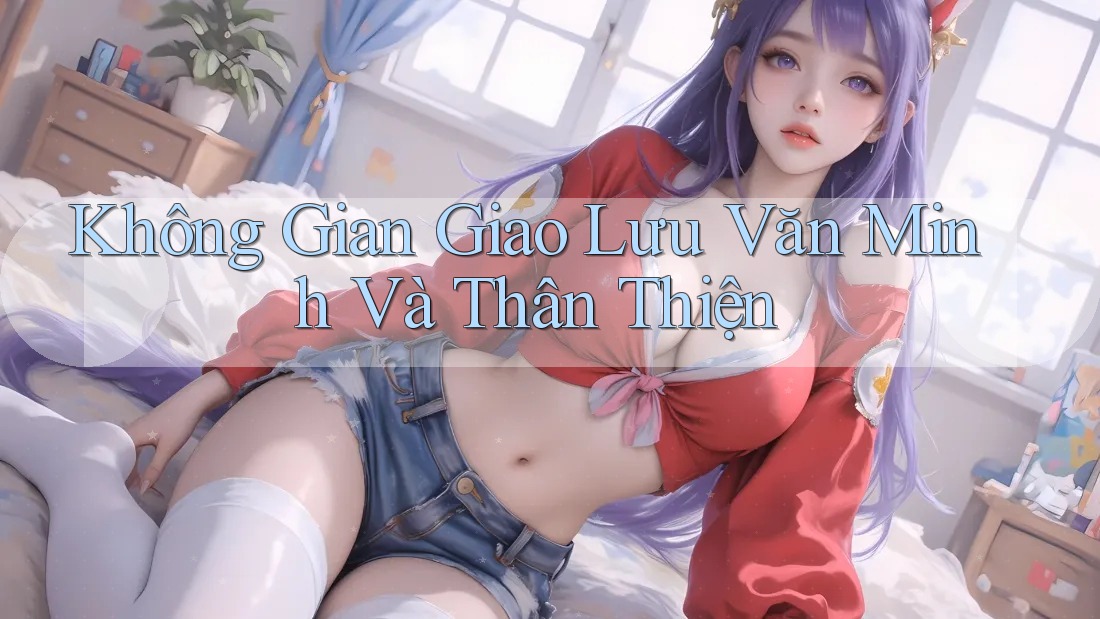 Không Gian Giao Lưu Văn Minh Và Thân Thiện Không Gian Giao Lưu Văn Minh Và Thân Thiện