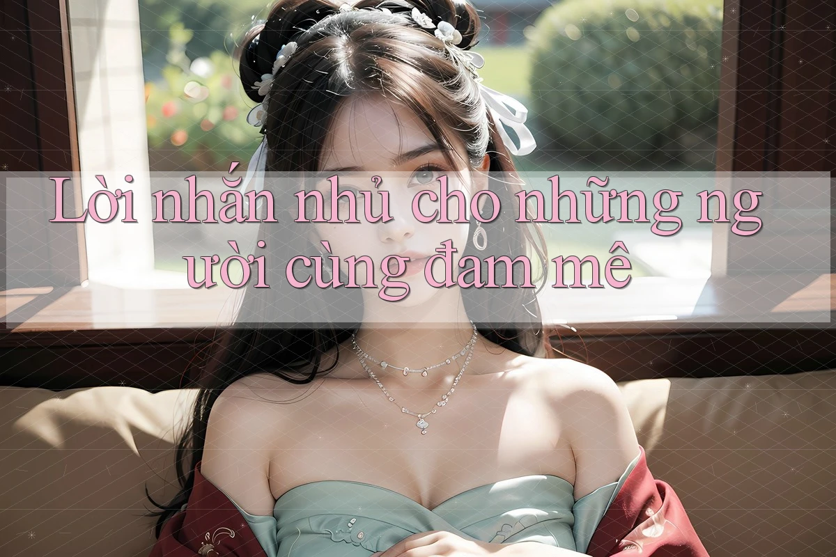Lời nhắn nhủ cho những người cùng đam mê Lời nhắn nhủ cho những người cùng đam mê