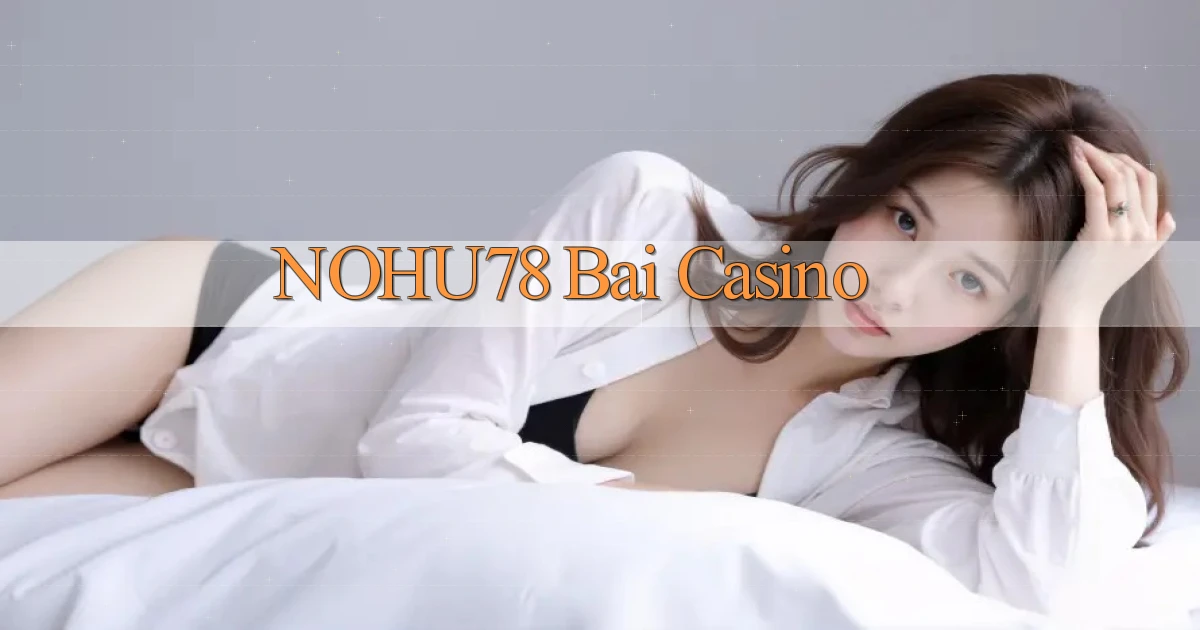 nohu78 bài casino