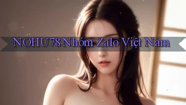 nohu78 nhóm zalo việt nam