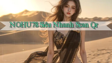 nohu78 siêu nhanh scan qr