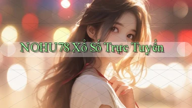 nohu78 Xổ số trực tuyến