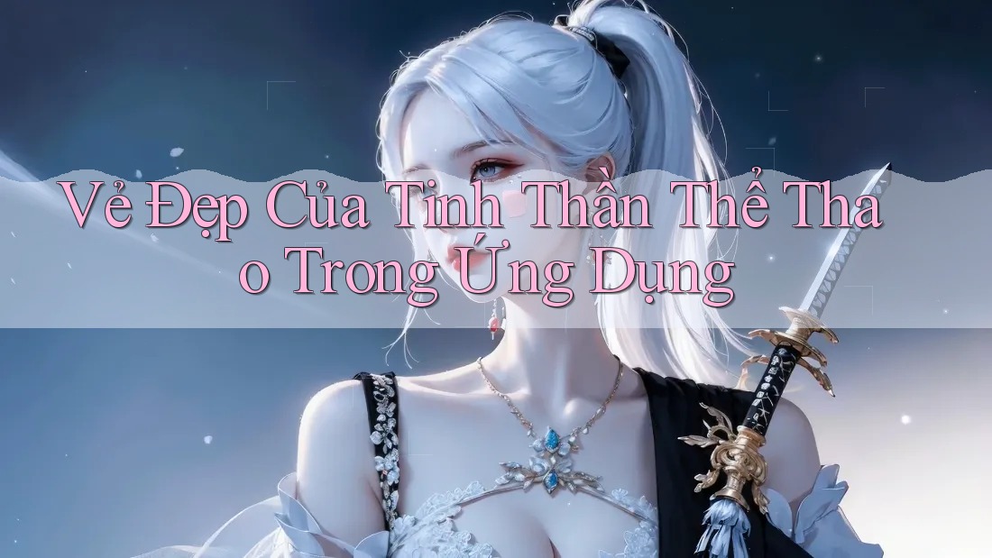 Vẻ Đẹp Của Tinh Thần Thể Thao Trong Ứng Dụng Vẻ Đẹp Của Tinh Thần Thể Thao Trong Ứng Dụng