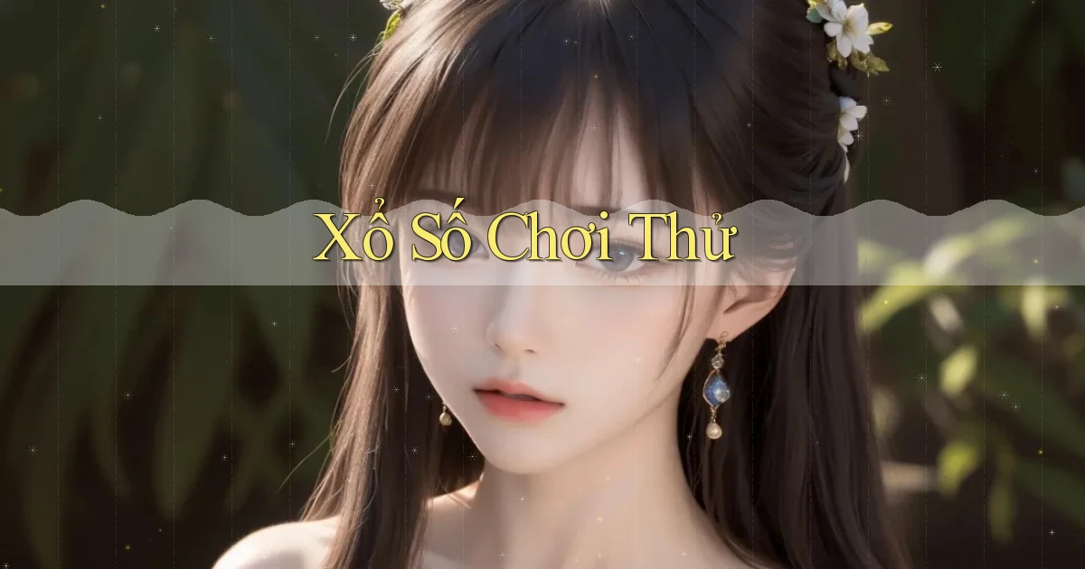 Xổ số Chơi thử